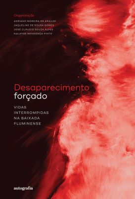 “Desaparecimento forçado: vidas interrompidas na Baixada Fluminense”